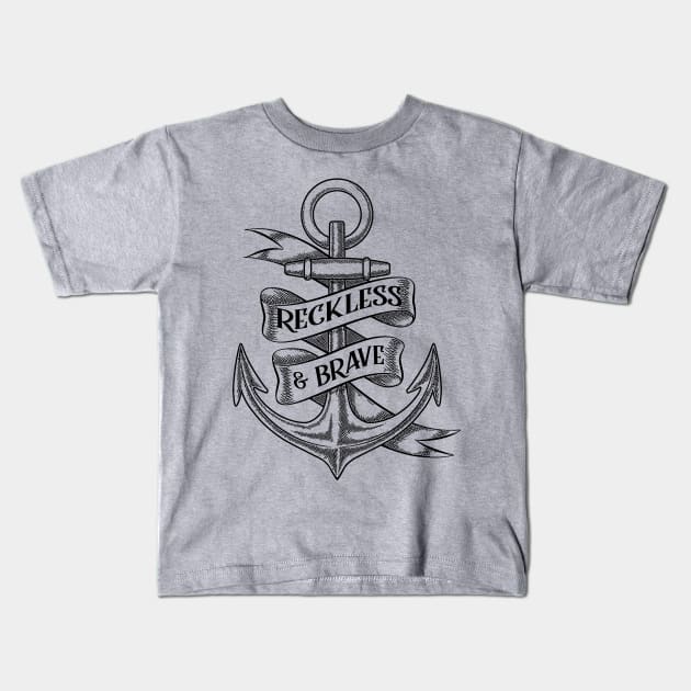 RECKLESS & BRAVE - Anchor Tattoo Style Design Kids T-Shirt by DankFutura